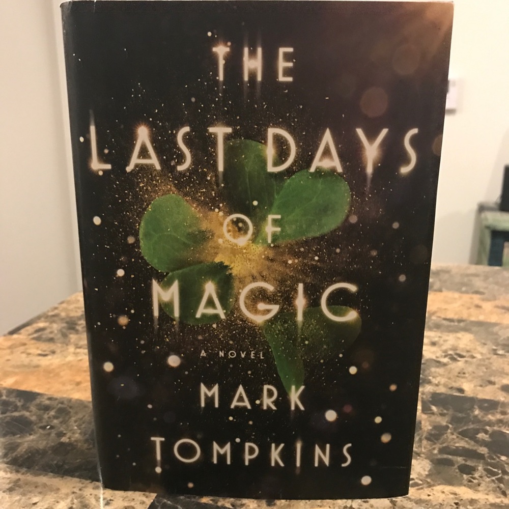 “The Last Days of Magic” by Mark Tompkins